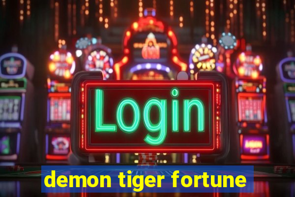 demon tiger fortune